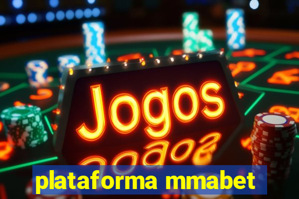 plataforma mmabet